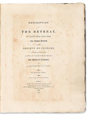 Tuke, Samuel (1784-1857) Description of the Retreat, an Institution near York, for Insane Persons of the Society of Friends. Containing